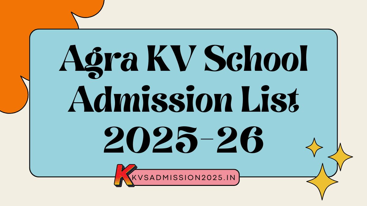 Agra KV School Admission List 2025-26