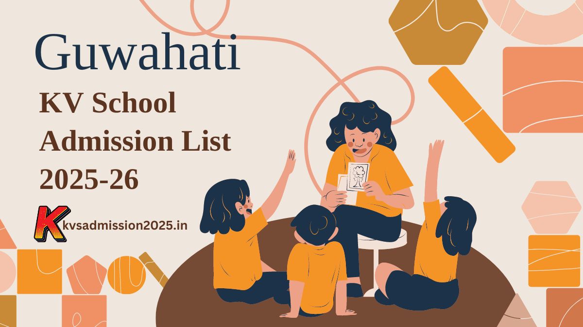 Guwahati KV School Admission List 2025-26