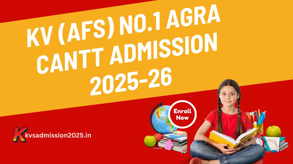 KV AFS No.1 Agra Cantt Admission 2025-26