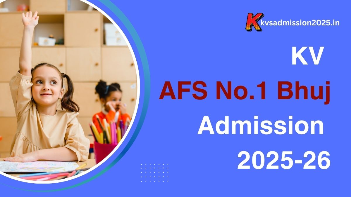 KV AFS No.1 Bhuj Admission 2025-26