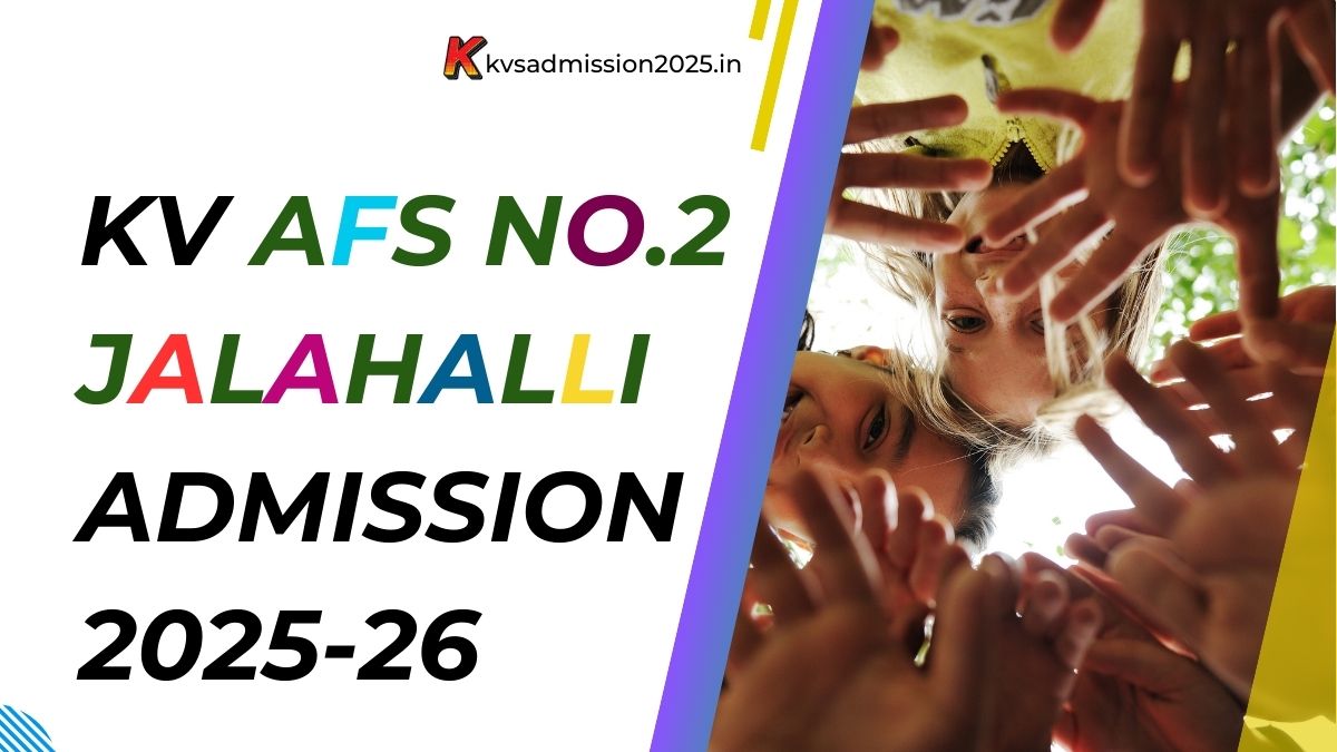 KV AFS No.2 Jalahalli Admission 2025-26