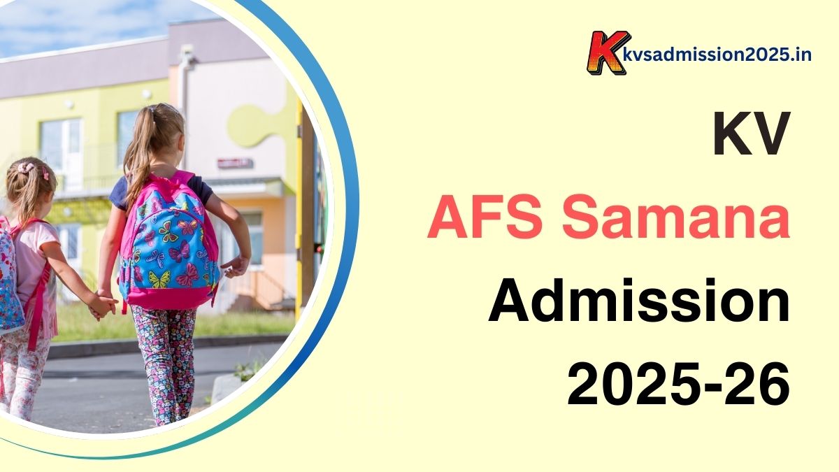 KV AFS Samana Admission 2025-26