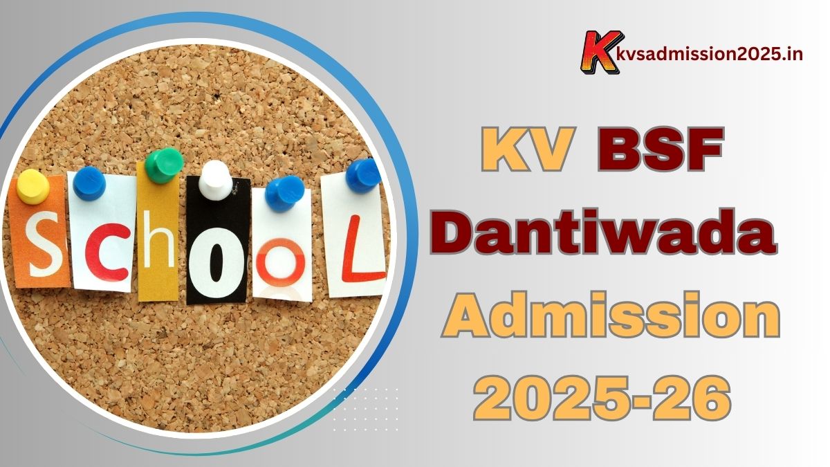 KV BSF Dantiwada Admission 2025-26