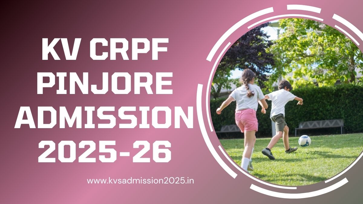 KV CRPF Pinjore Admission 2025-26