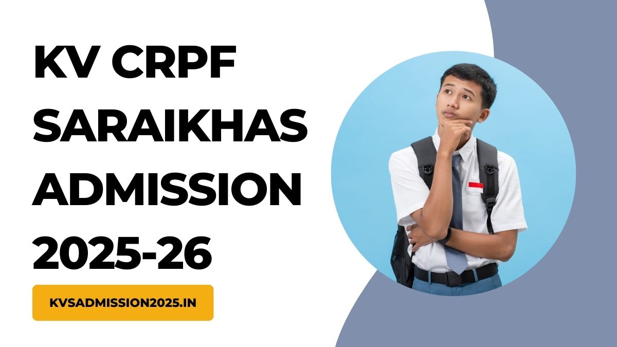 KV CRPF Saraikhas Admission 2025-26