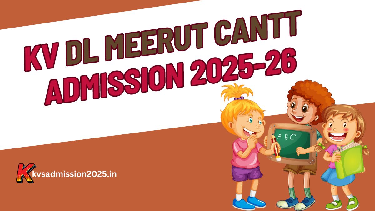 KV DL Meerut Cantt Admission 2025-26