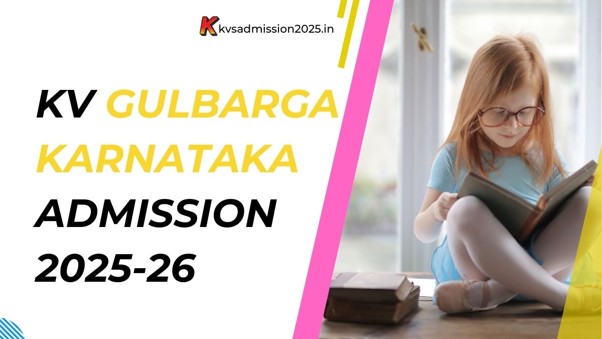 KV Gulbarga Karnataka Admission 2025-26