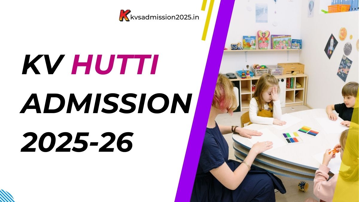 KV Hutti Admission 2025-26