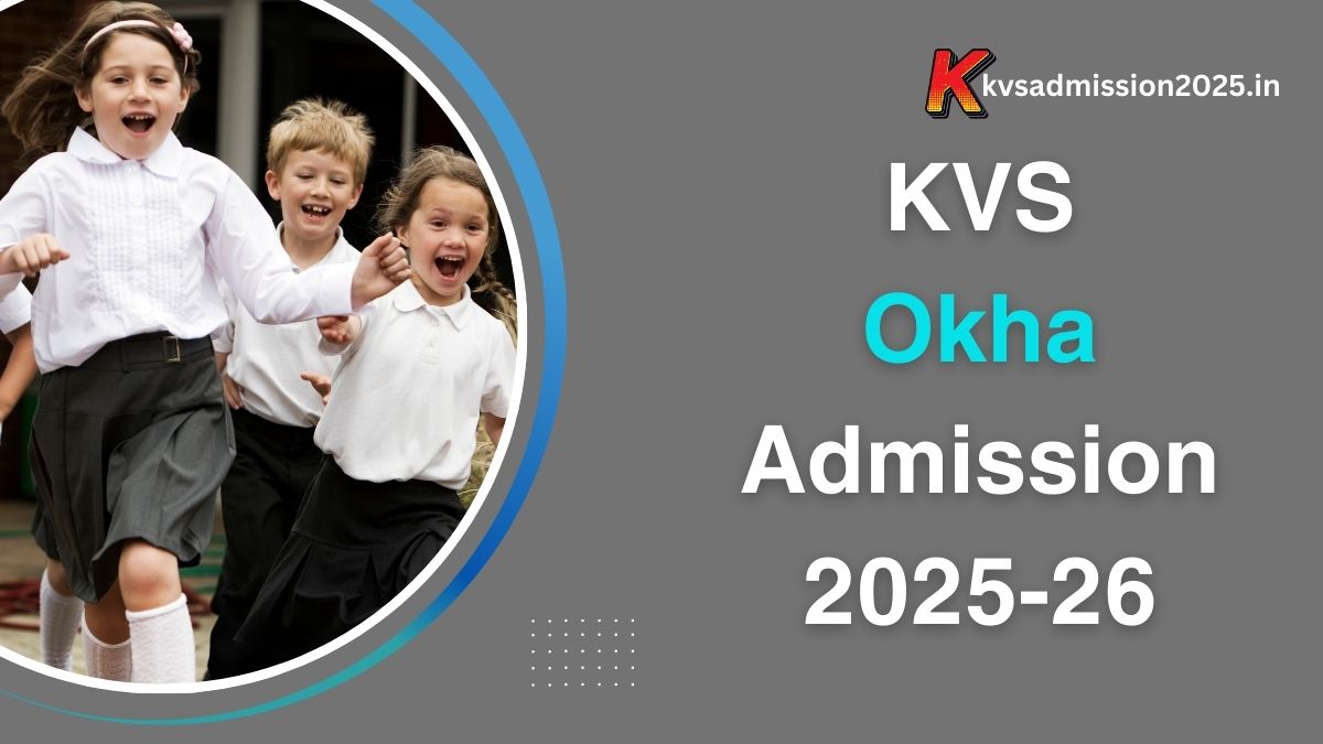 KV Okha Admission 2025-26