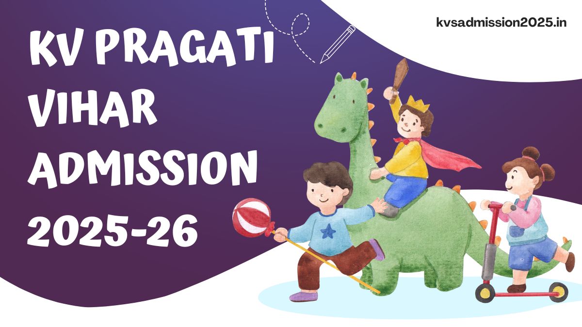 KV Pragati Vihar Admission 2025-26