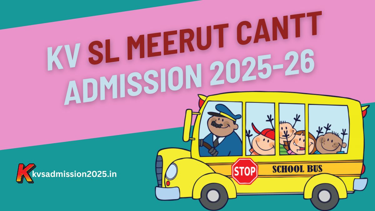 KV SL Meerut Cantt Admission 2025-26