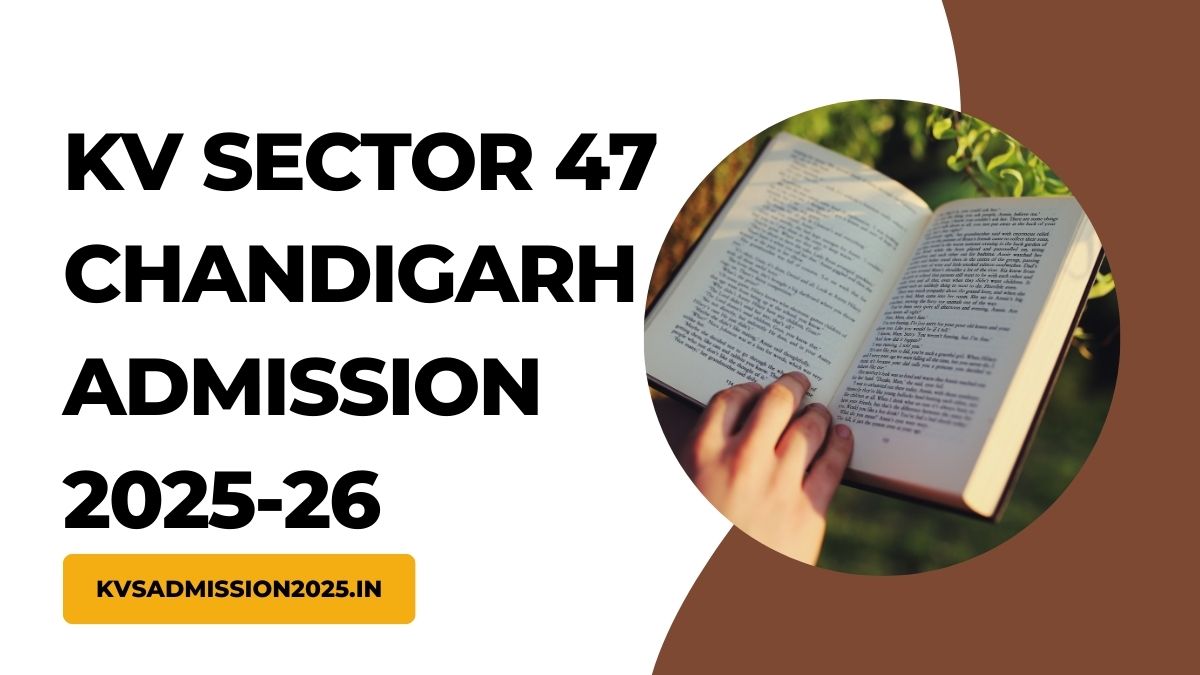 KV Sector 47 Chandigarh Admission 2025-26