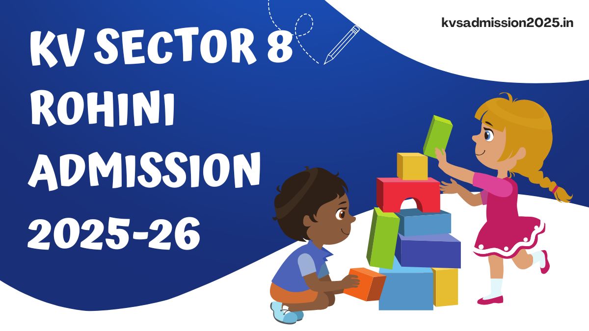 KV Sector 8 Rohini Admission 2025-26