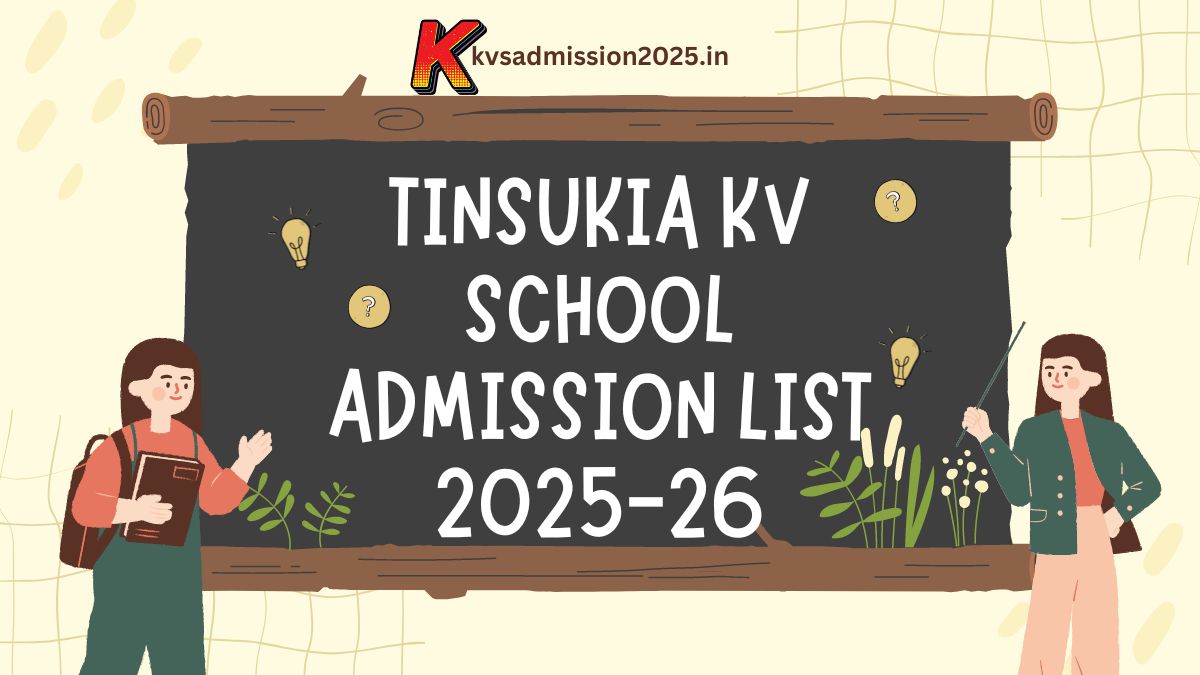 Tinsukia KV School Admission List 2025-26