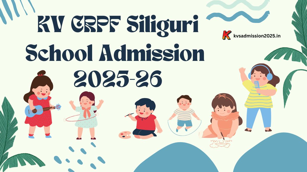 KV CRPF Siliguri Admission 2025-26 PDF