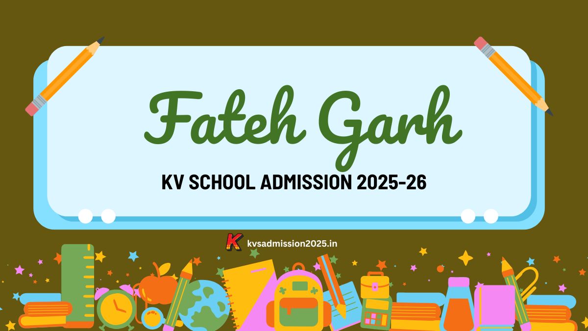 KV Fateh Garh Admission 2025-26 PDF