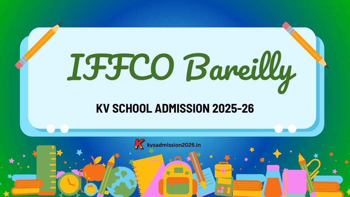 KV IFFCO Bareilly Admission 2025-26 PDF