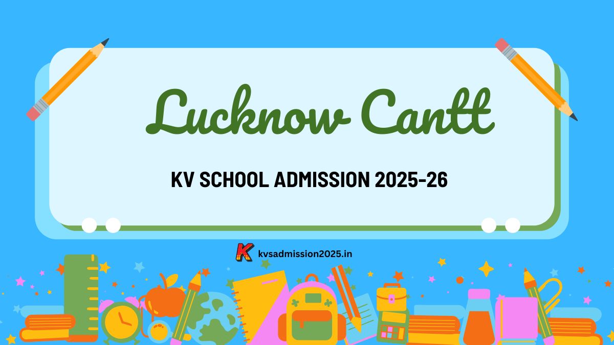 KV Lucknow Cantt Admission 2025-26 PDF