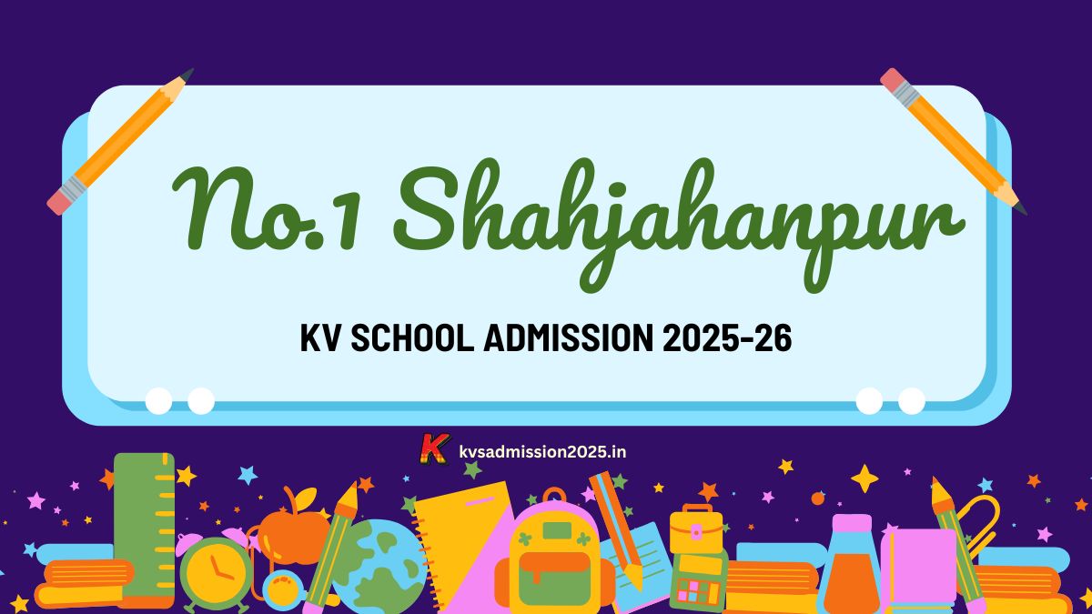 KV No.1 Shahjahanpur Admission 2025-26 PDF