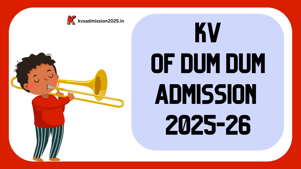 KV OF Dum Dum Admission 2025-26 PDF