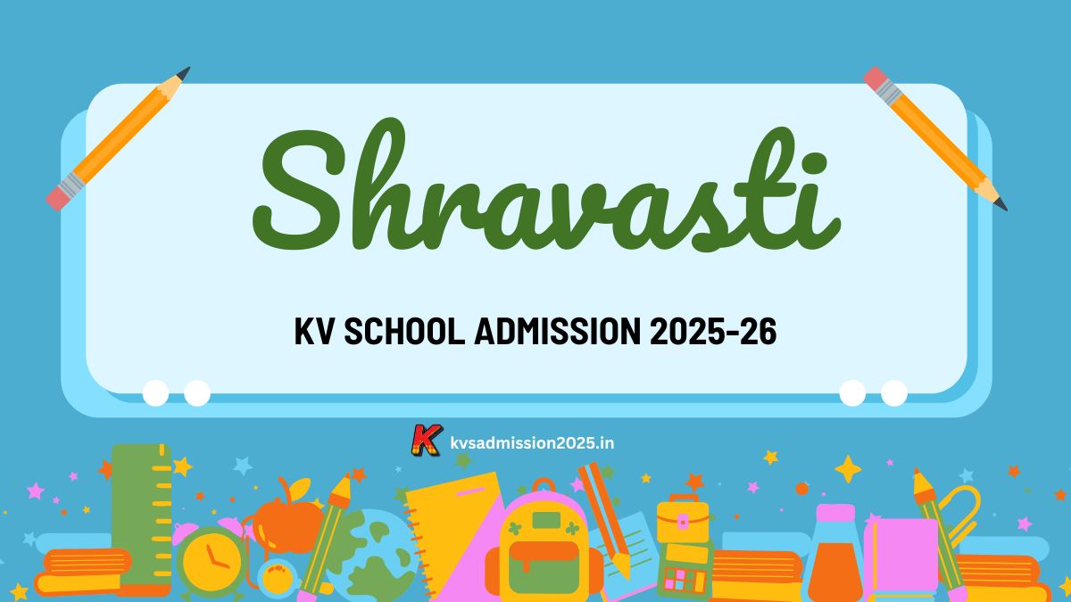 KV Shravasti Admission 2025-26 PDF