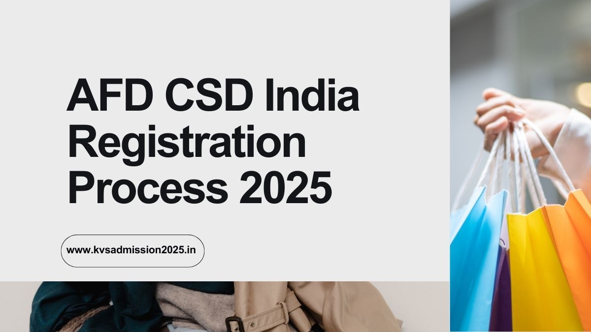 AFD CSD India Registration Process 2025