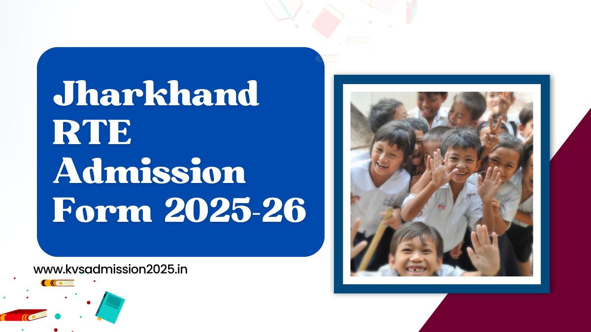 Jharkhand RTE Admission Form 2025-26 Last Date