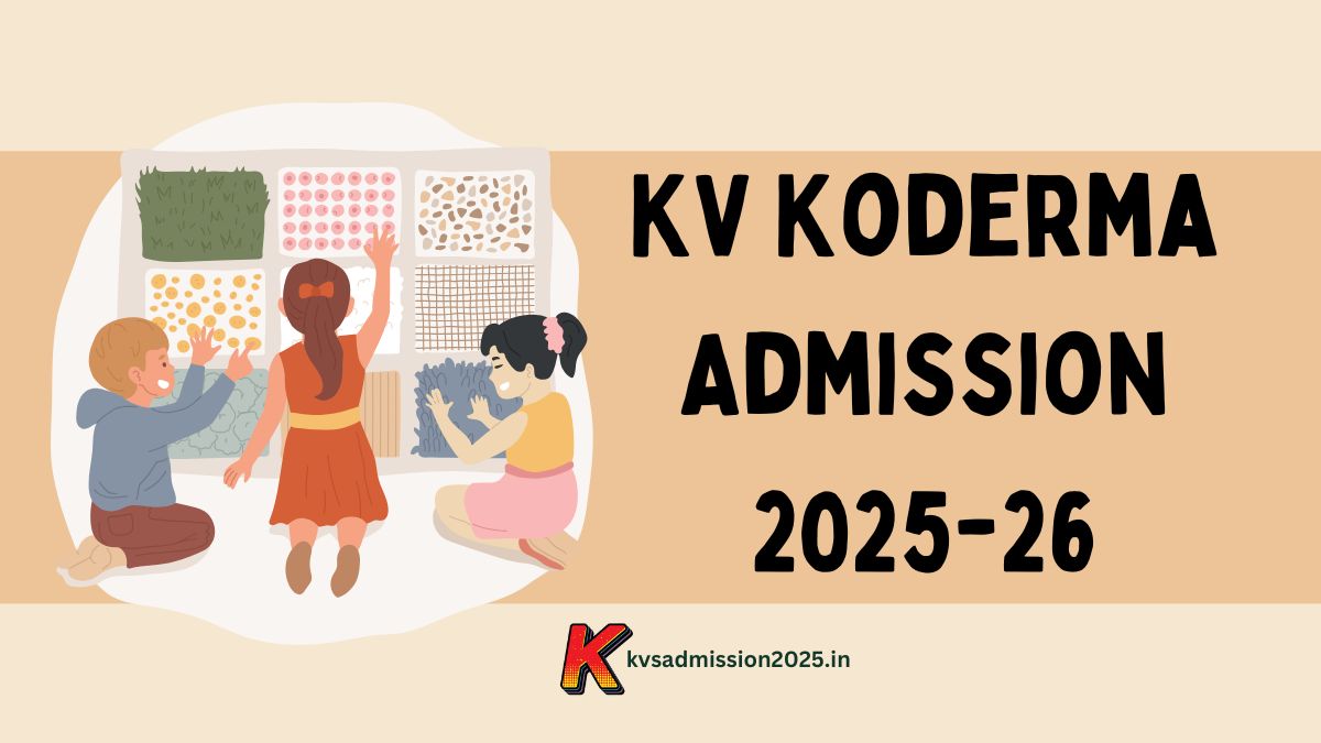 Kendriya Vidyalaya Koderma Admission 2025-26