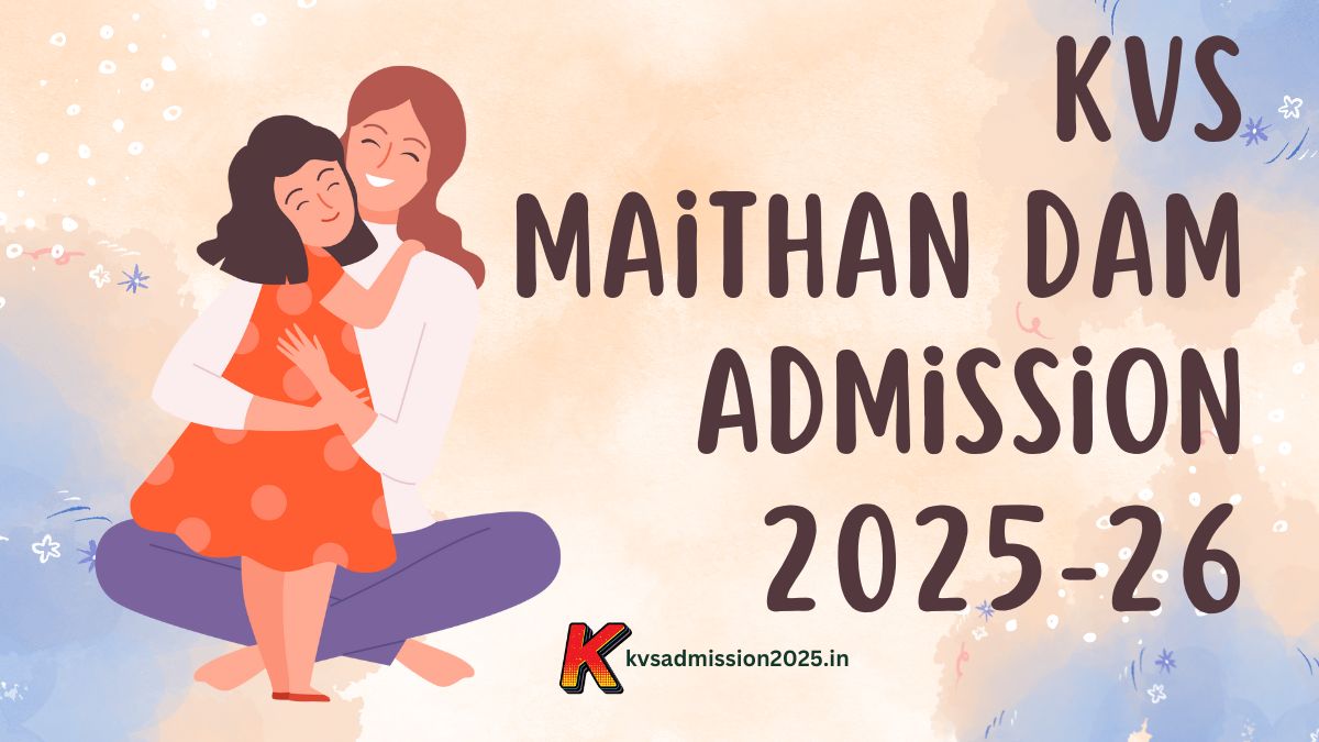 Kendriya Vidyalaya Maithan Dam Admission 2025-26