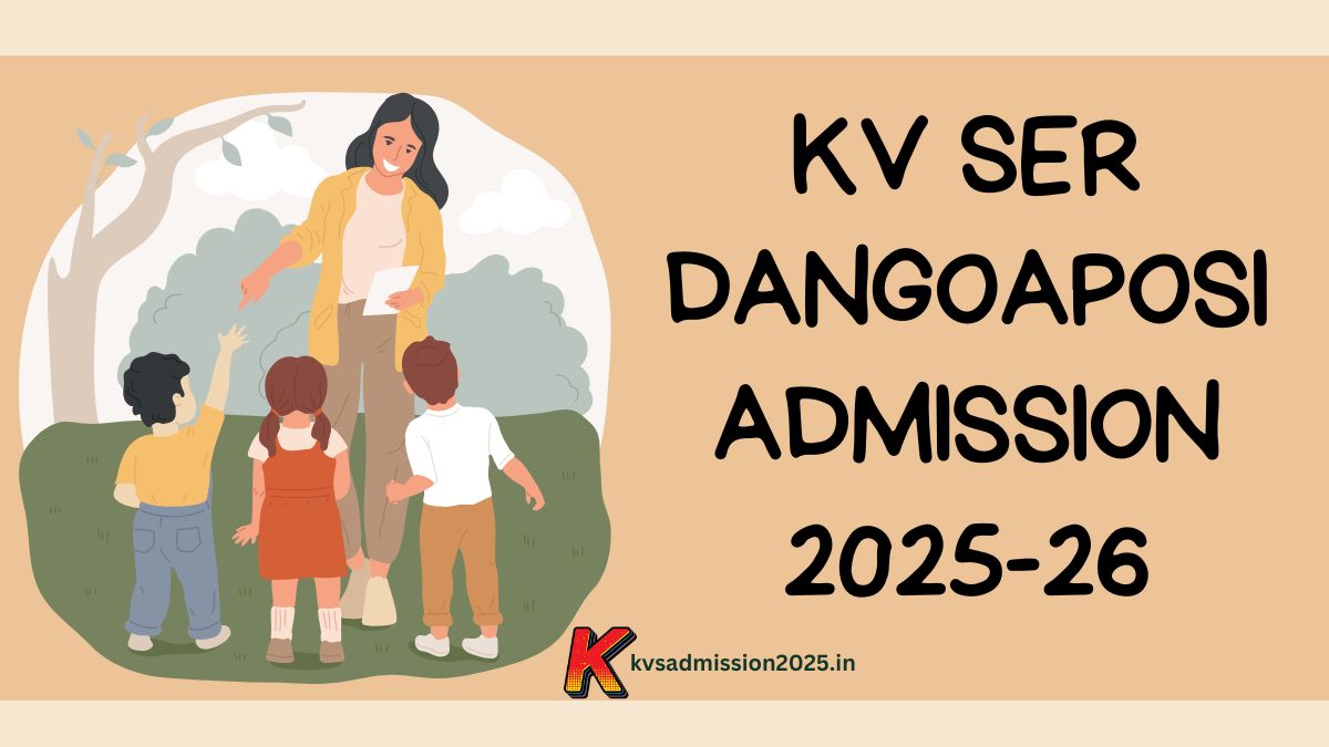 Kendriya Vidyalaya SER Dangoaposi Admission 2025-26