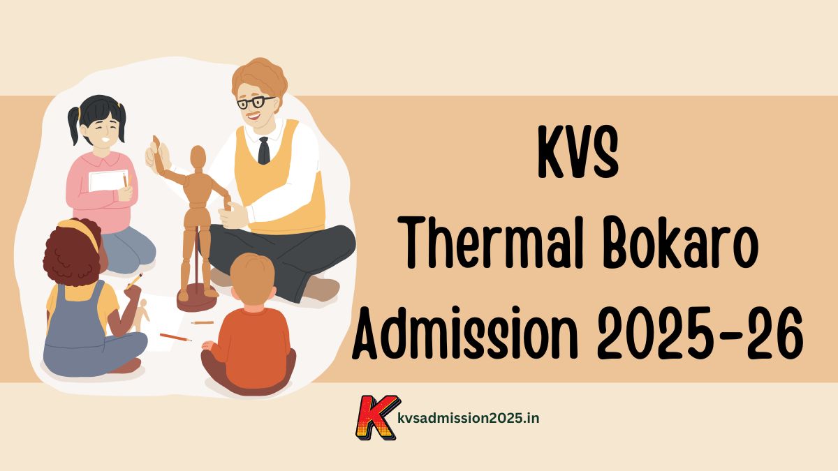 Kendriya Vidyalaya Thermal Bokaro Admission 2025-26