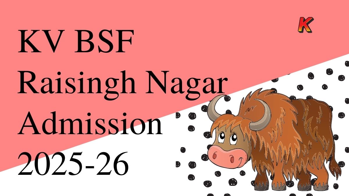 Kendriya Vidyalaya BSF Raisinghnagar Admission 2025-26