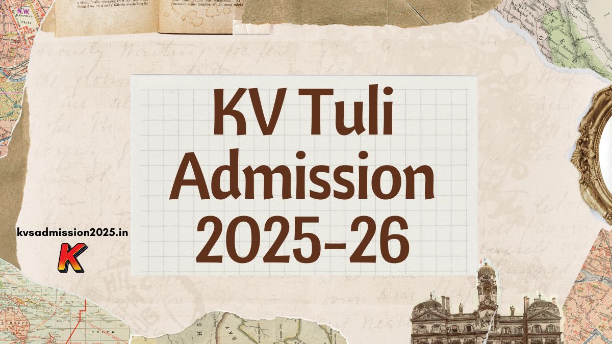 Kendriya Vidyalaya Tuli Admission 2025-26