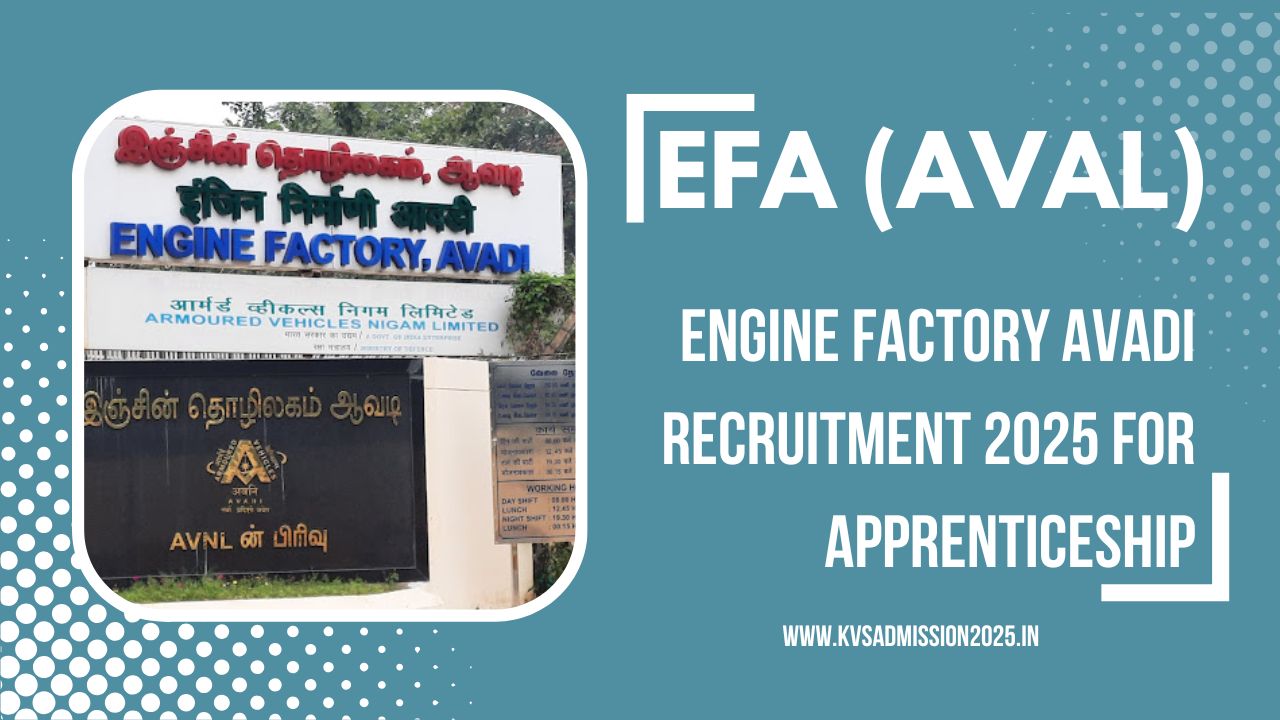 EFA Engine Factory Avadi Recruitment 2025 for Apprenticeship