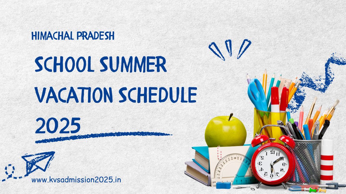 Himachal Pradesh School Summer Vacation Schedule 2025