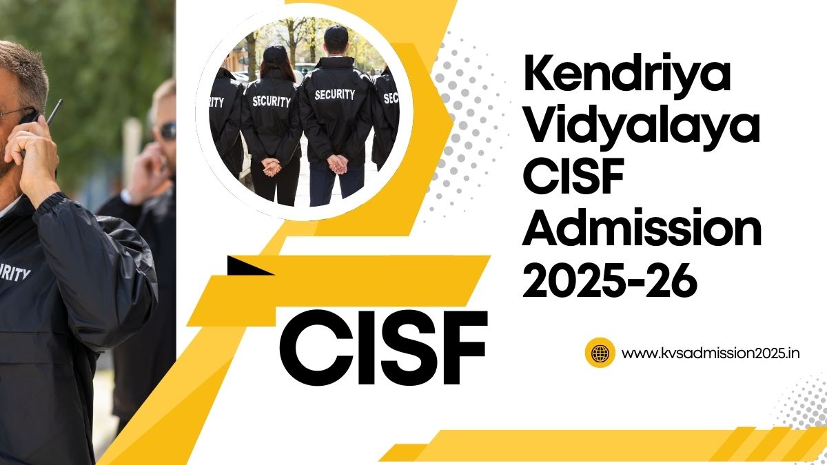 Kendriya Vidyalaya CISF Admission 2025-26 Notification PDF