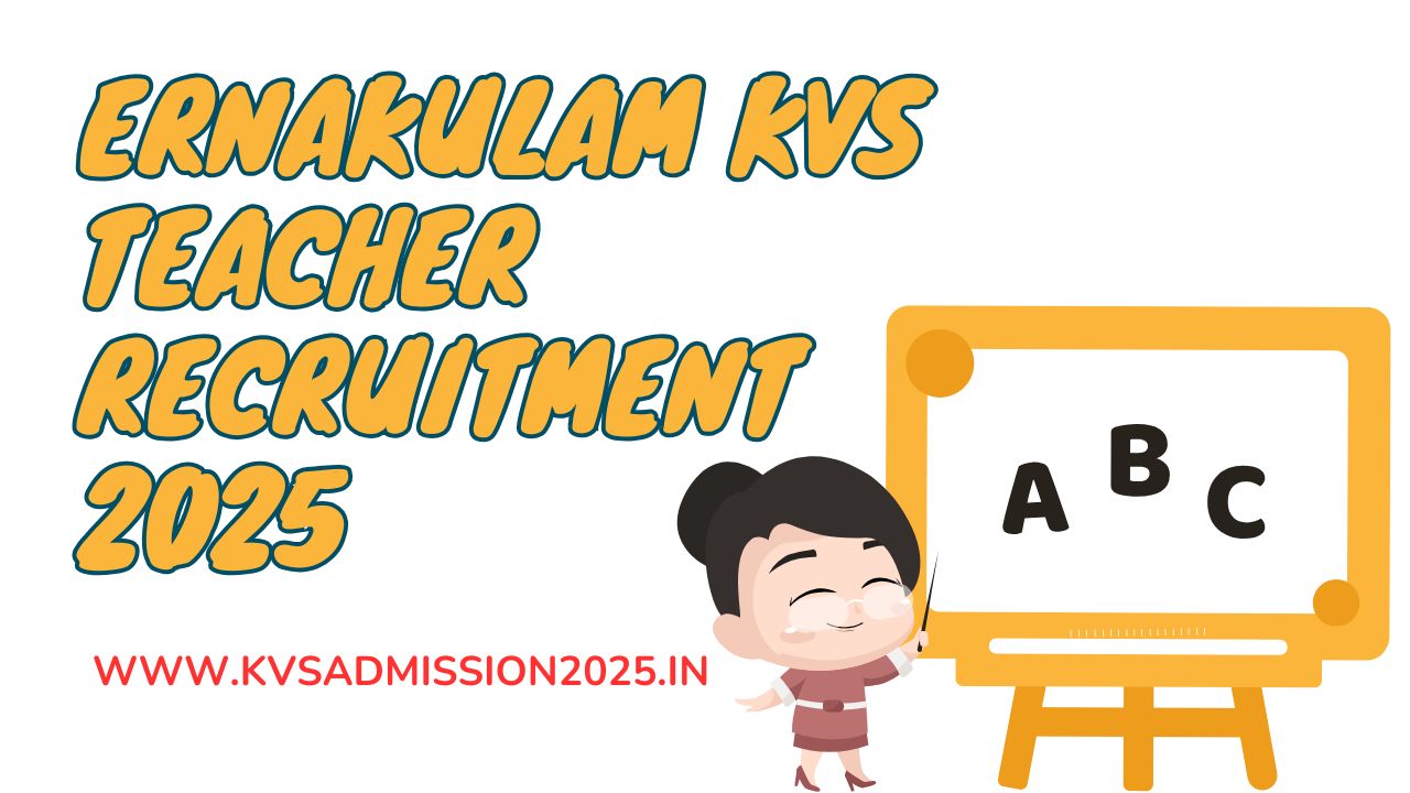 Ernakulam KVS Teacher Recruitment 2025