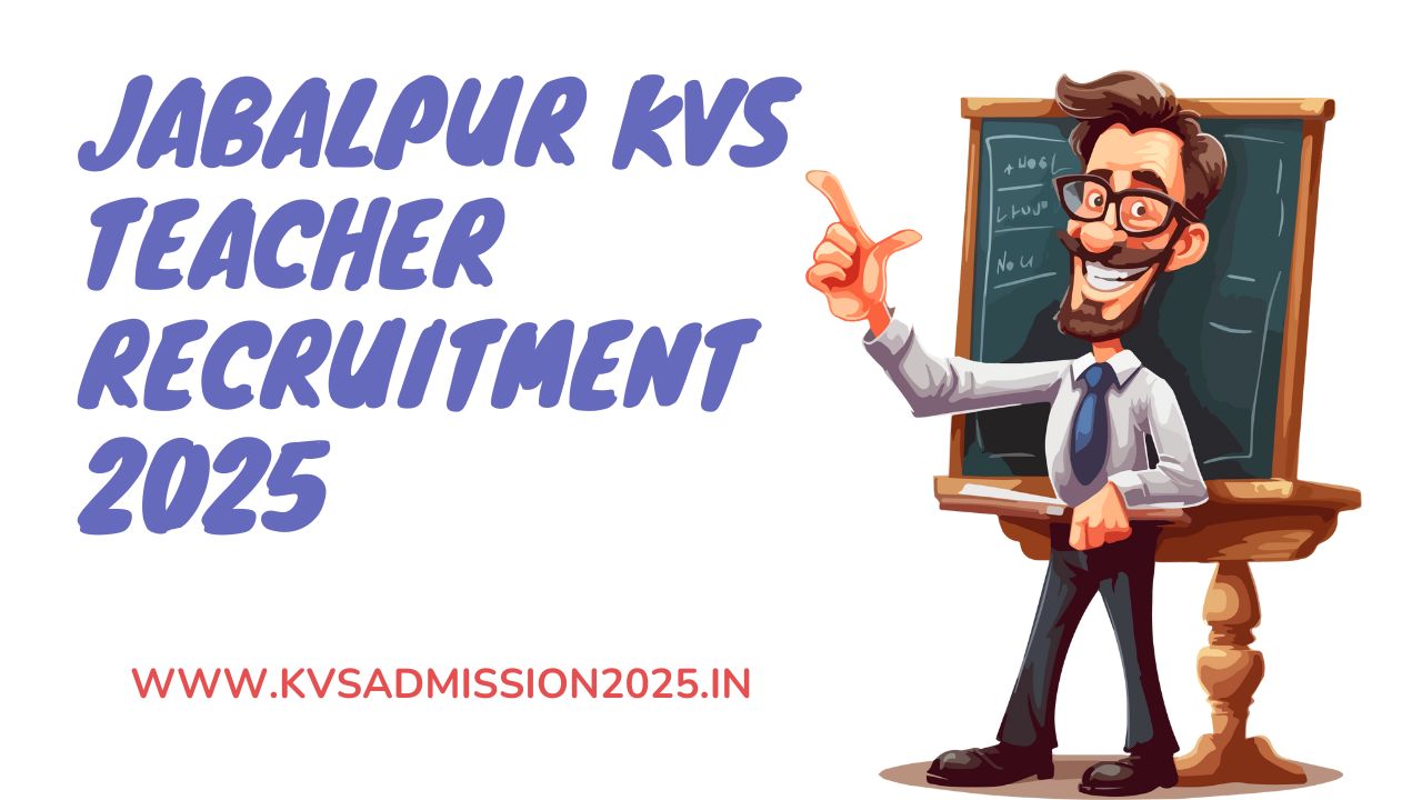 Jabalpur KVS Teacher Recruitment 2025