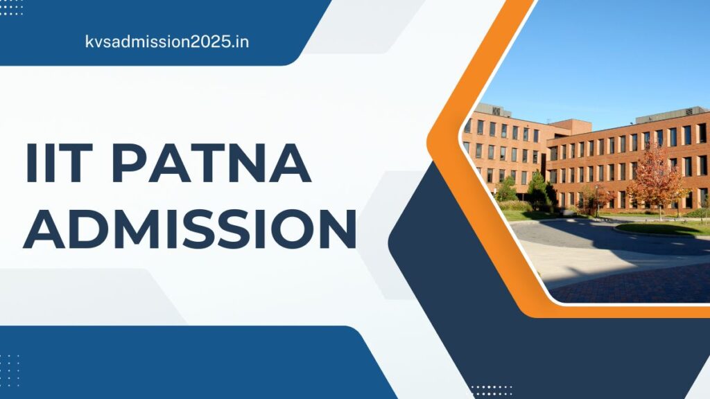 Exploring Iit Patna Admission Cost 2025 Full Breakdown Of Fees