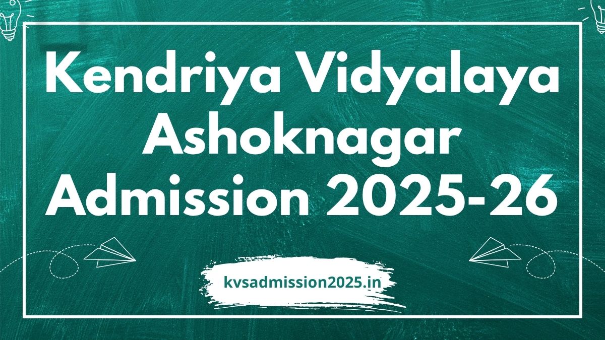 Kendriya Vidyalaya Ashoknagar Admission