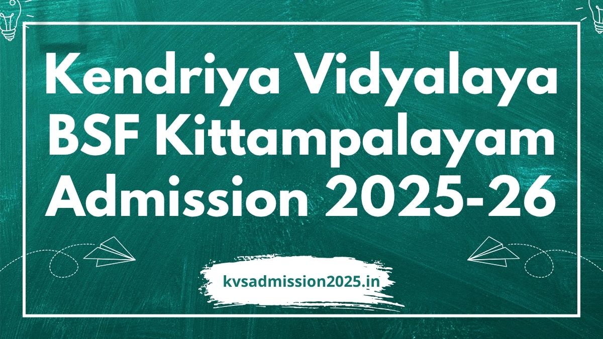 Kendriya Vidyalaya BSF Kittampalayam Admission 2025-26