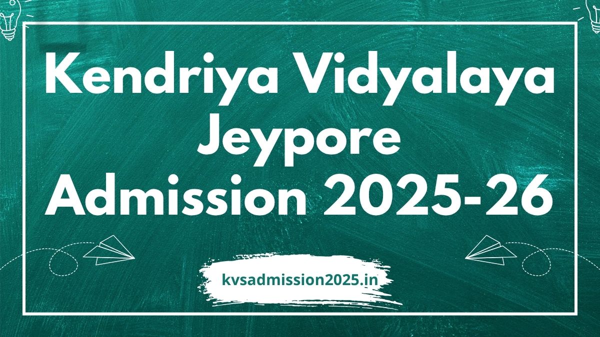 Kendriya Vidyalaya Jeypore Admission 2025-26