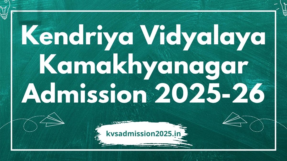 Kendriya Vidyalaya Kamakhyanagar Admission 2025-26