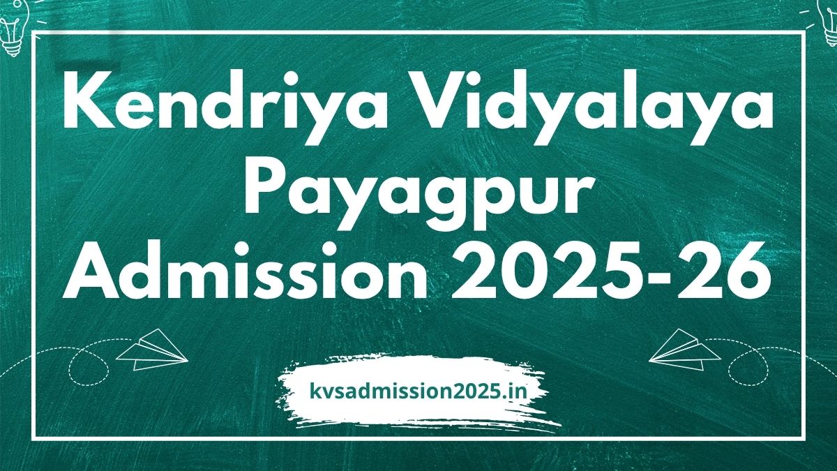Kendriya Vidyalaya Payagpur Admission 2025-26