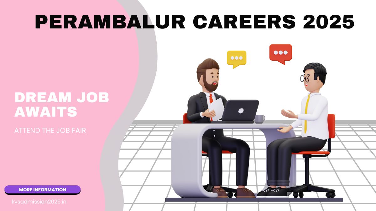 Perambalur Careers 2025: Updated Govt & Private Job Listings